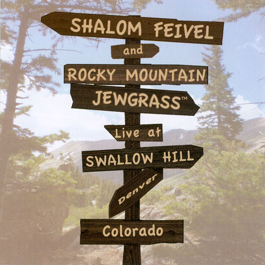 Shalom Feivel and Rocky Mountain Jewgrass Live at Swallow Hill CD
