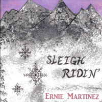Ernie Martinez, Sleigh Ridin' CD
