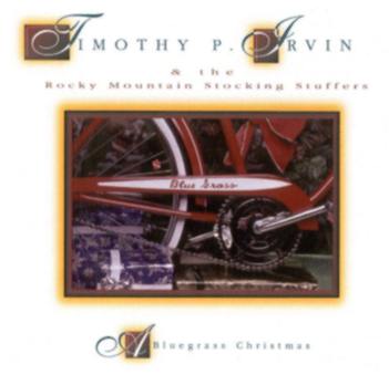 Timothy P Irvin: The Stocking Stuffers, Bluegrass Christmas CD